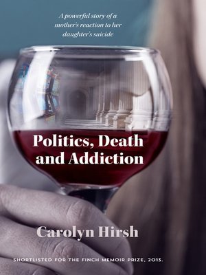 cover image of Politics, Death and Addiction